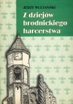 "Z dziejów brodnickiego harcerstwa" Jerzy Wultański